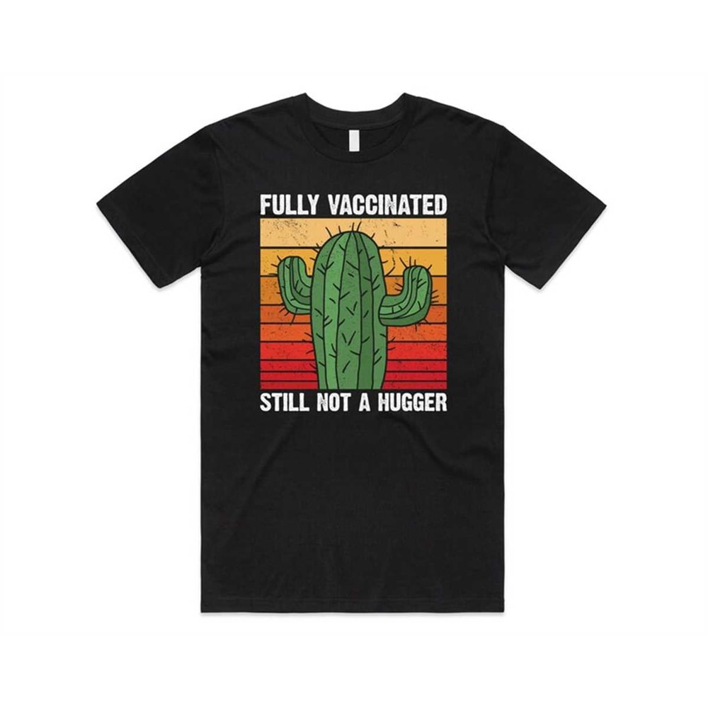 MR-47202384015-fully-vaccinated-still-not-a-hugger-cactus-t-shirt-tee-top-black.jpg