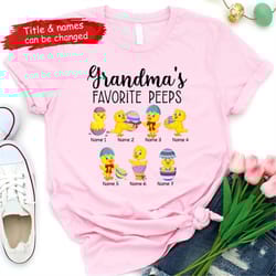 easter shirt, grandma's favorite peeps, custom grandma shirt, grandmas peeps, grandmas shirt with grandkids name, person