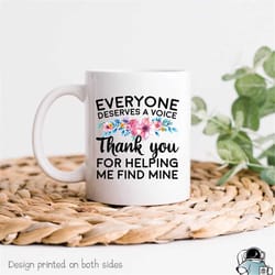 speech therapist gift, everyone deserves a voice, speech therapist mug, slp coffee mug, slp gift, speech therapist thank