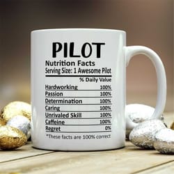pilot mug, pilot gift, pilot nutritional facts mug, best pilot gift, pilot graduation, funny pilot coffee mug