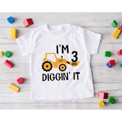 i'm 3 and digging it t-shirt, funny construction birthday boy shirt, three years old birthday party outfit, excavator te