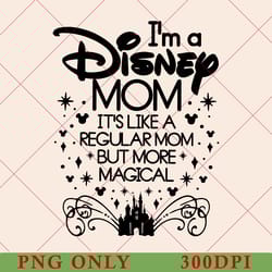 retro disney i'm a mom, it's like a regular grandma but more magical png, mothers day png, disney mom png, disney family