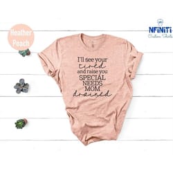 special needs mom shirt, special needs shirt, autism moms shirt, autism awareness shirt down syndrome mom shirt, mother'