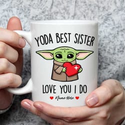 sister gifts - yoda best sister mug, best sister ever gift, baby yoda mug, funny gift for sister, sister christmas gift,