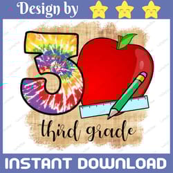 3rd grade png, third grade tie dye school png, 3rd grade teacher png, 3rd grade crew png, back to school png, first day