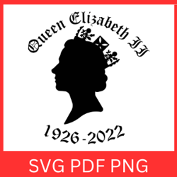 queen elizabeth ii 1926 - 2022 svg | queen elizabeth ii rest in peace | queen elizabeth sublimation design | 1926-2022