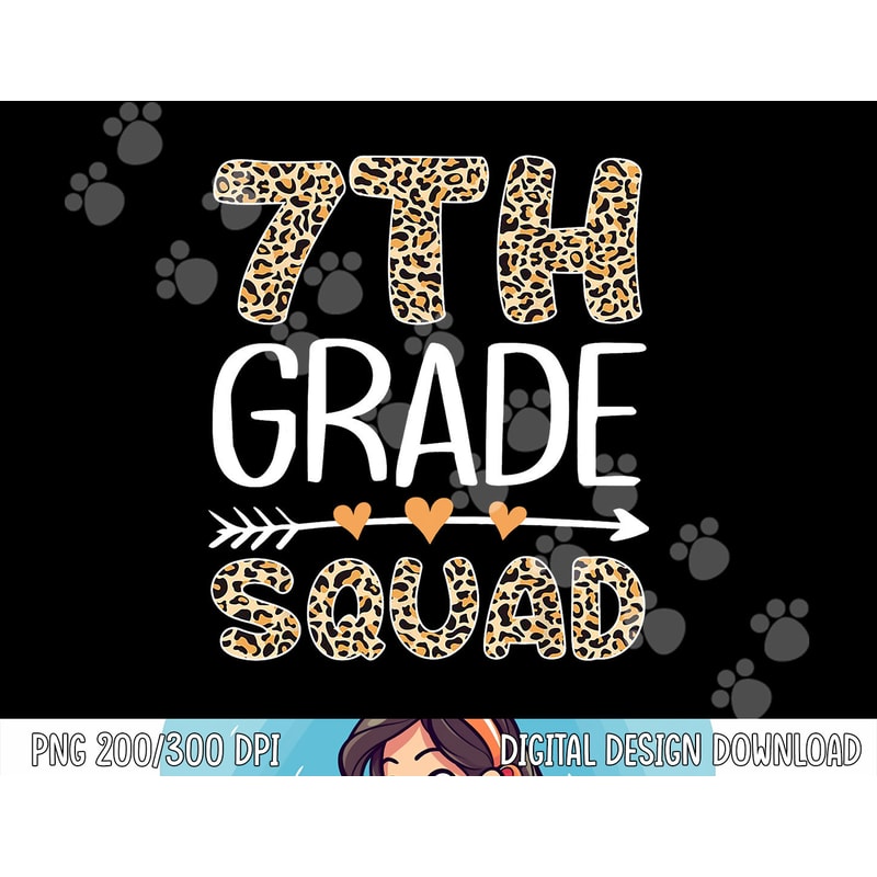 Back To School Seventh Grade 7th Grade Squad Leopard Teacher png, sublimation copy.jpg