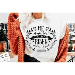 he is not here he has risen svg, religious easter svg, christian easter svg, he is risen, christian shirt svg, jesus eas