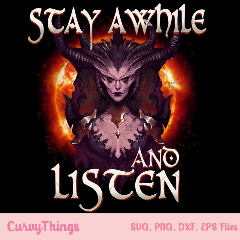 Stay while and Listen Png, Diablo 4 Png, Dad Gaming Png, Diablo Gaming Png, Hack and Slash Png - 1.jpg