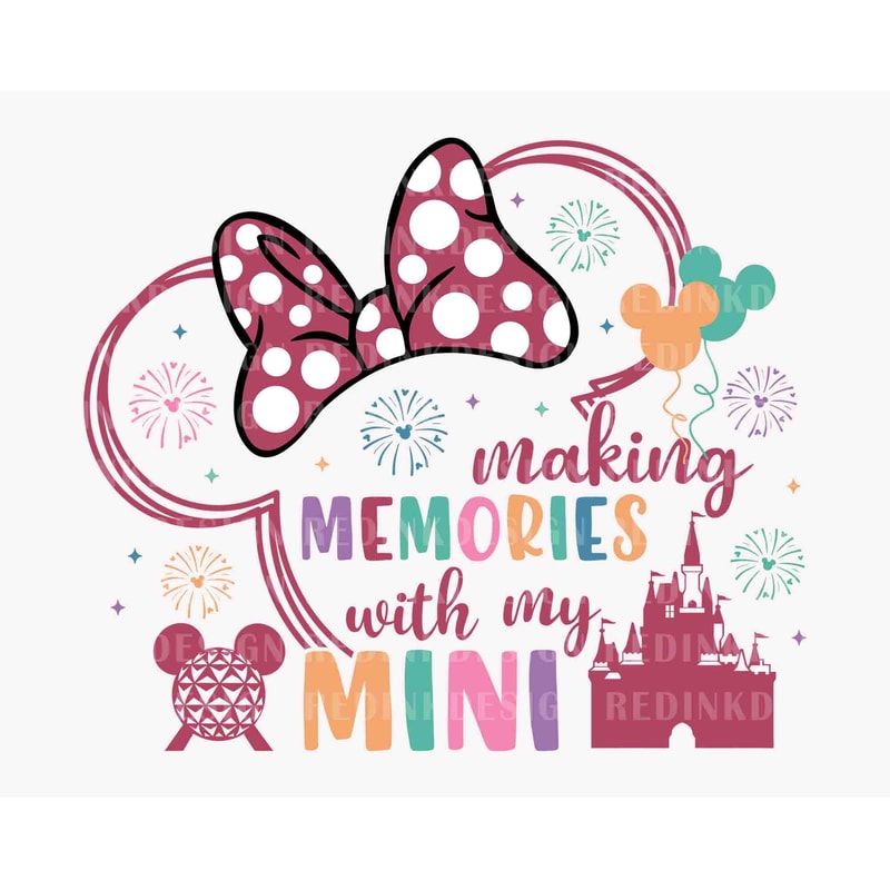 Making Memories With My Mini Svg, Mother's Day Svg, Family Trip, Mini Shirt Svg, Vacay Mode Svg, Magical Castle Svg, Gift For Mini - 1.jpg