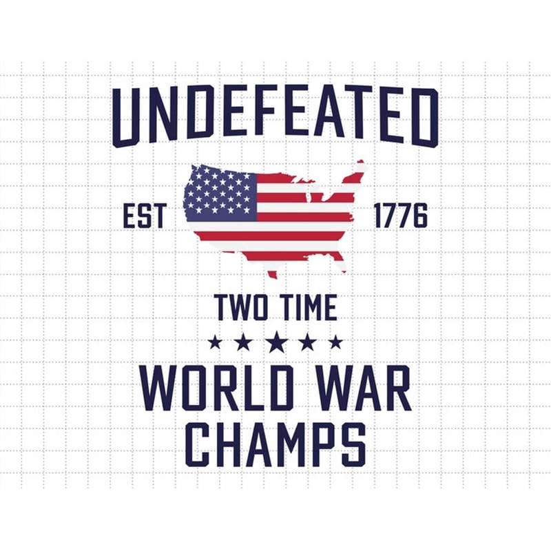 MR-1872023114314-undefeated-two-time-world-war-champs-american-flag-patriotic-image-1.jpg