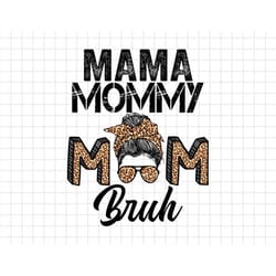 leopard mama mommy mom bruh mommy and me funny svg, happy mother day, mother's day svg, mommy svg, mom life svg, motherh