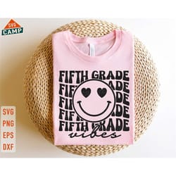 fifth grade vibes svg, fifth grade svg, 5th grade teacher svg, 5th grade svg, back to school svg, fifth grade crew, fift
