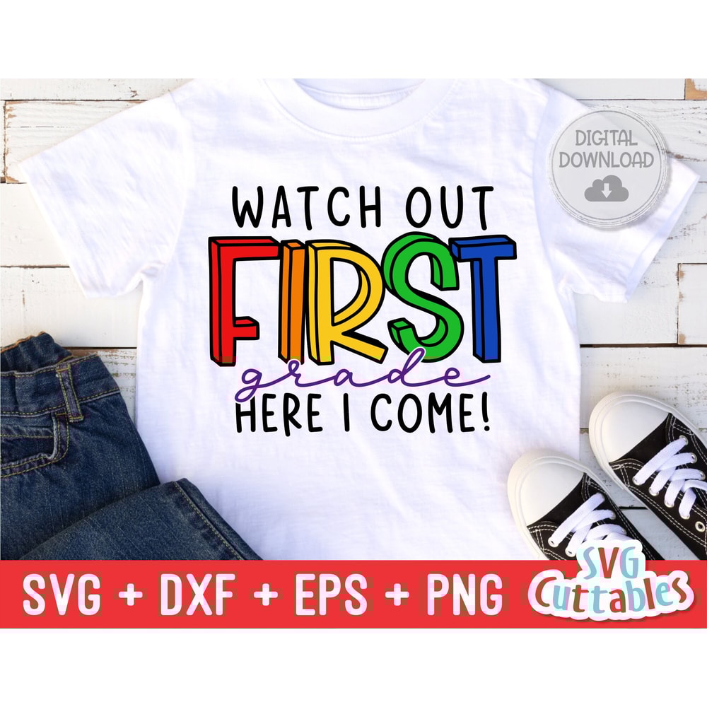 Watch Out First Grade svg - 1st Grade Cut File - Back To School svg - dxf - eps - png - Cut File - Silhouette - Cricut - Digital Download - 1.jpg