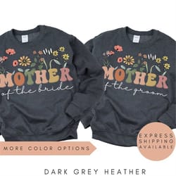 mother of the bride sweatshirt,mother of the groom sweatshirt,mother of the bride shirt,mother of the bride gift,bachelo