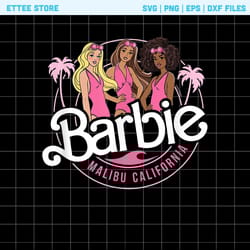 barbie malibu california svg, barbie svg, malibu svg