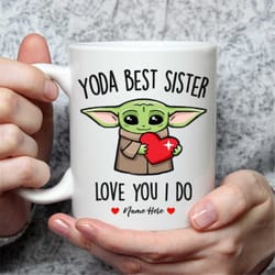best sister mug, yoda best sister mug, best sister ever gift, baby yoda mug, funny gift for sister, sister birthday worl