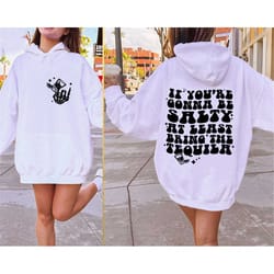 if you're gonna be salty at least bring the tequila svg png, tequila svg, funny shirts for women, the tequila shirt, te