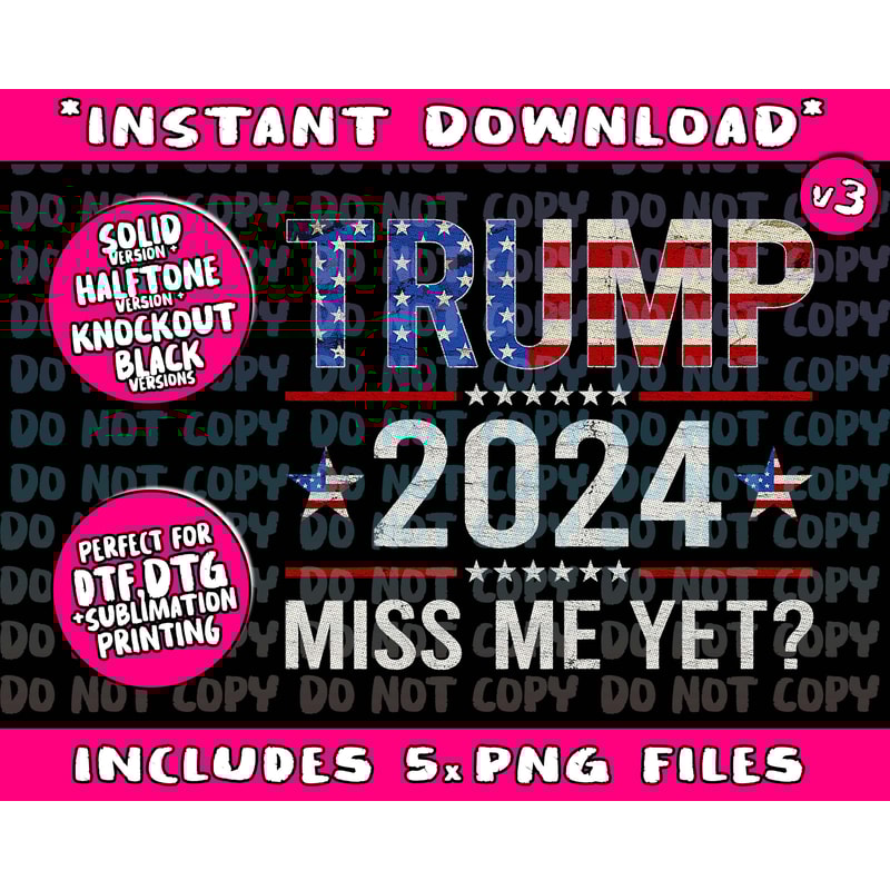 Miss Me Yet Trump 2024 - I'll Be Back Patriotic 4th Of July Png Bundle, Trending Png, Popular Printable - 1.jpg