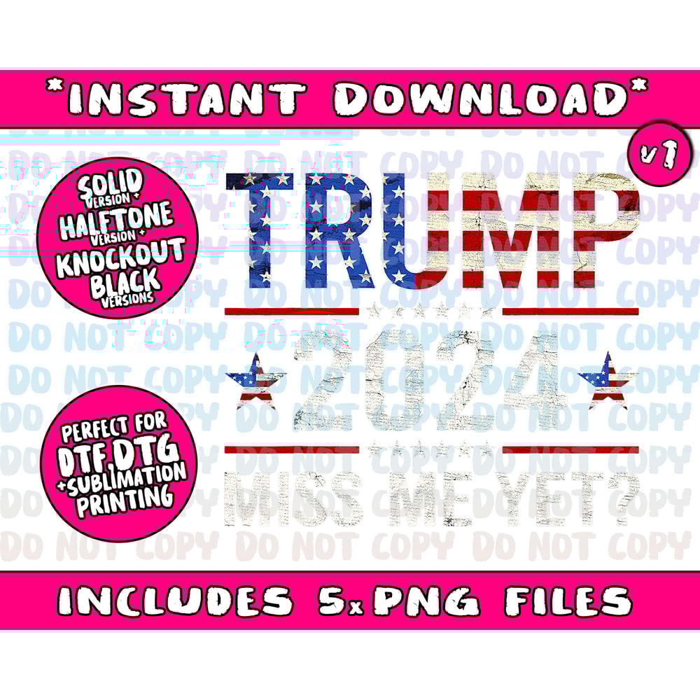 Miss Me Yet Trump 2024 - I'll Be Back Patriotic 4th Of July Png Bundle, Trending Png, Popular Printable - 2.jpg