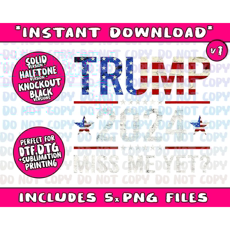 Miss Me Yet Trump 2024 - I'll Be Back Patriotic 4th Of July Png Bundle, Trending Png, Popular Printable - 2.jpg