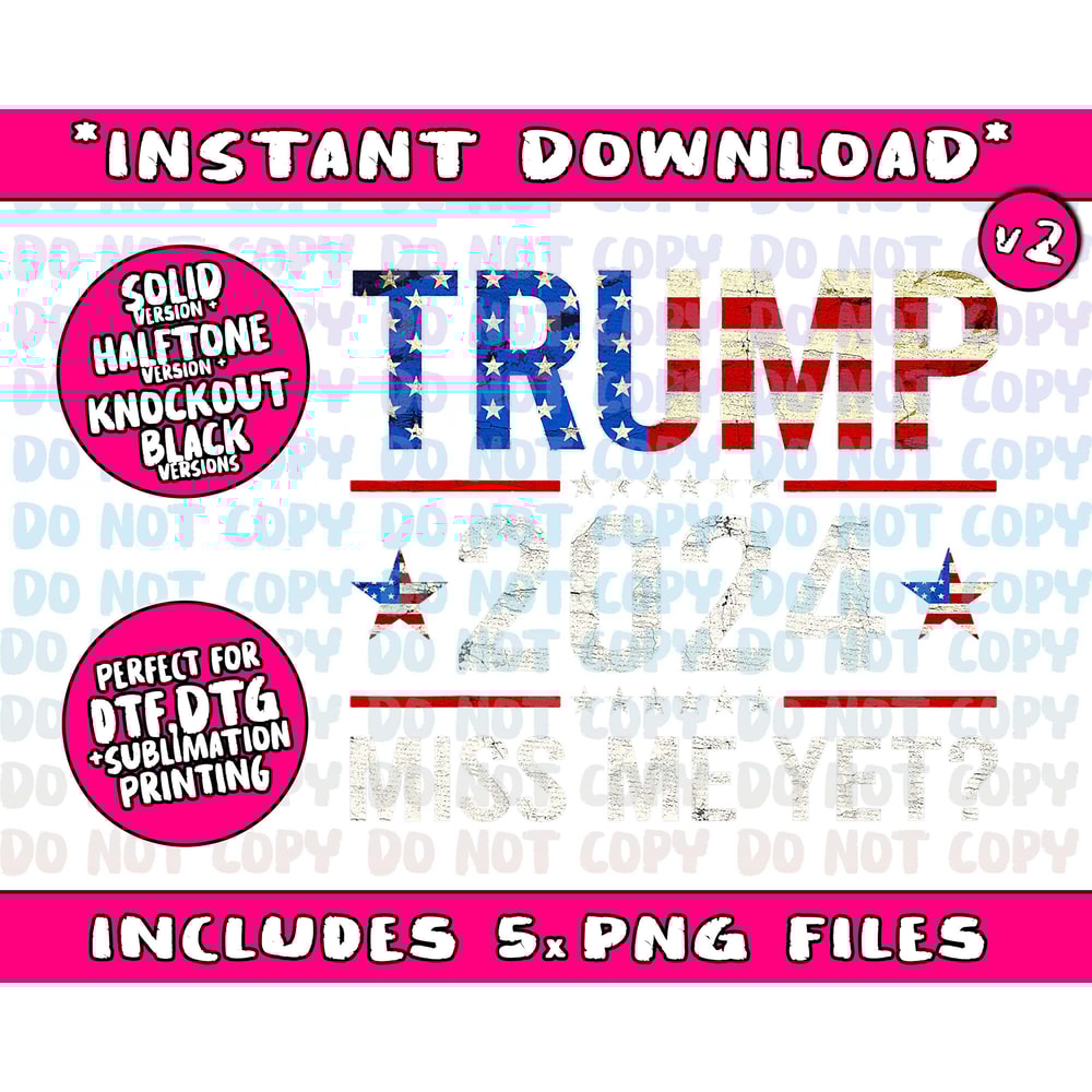 Miss Me Yet Trump 2024 - I'll Be Back Patriotic 4th Of July Png Bundle, Trending Png, Popular Printable - 3.jpg