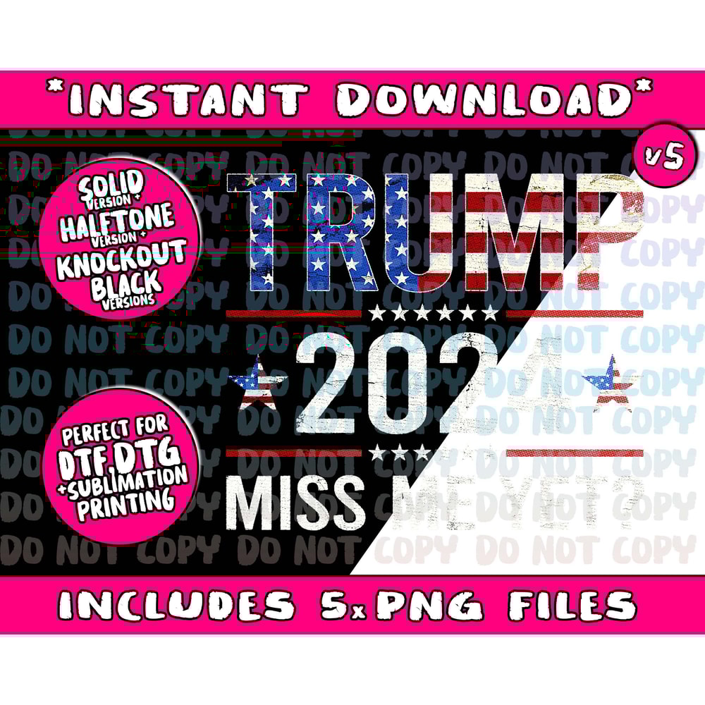 Miss Me Yet Trump 2024 - I'll Be Back Patriotic 4th Of July Png Bundle, Trending Png, Popular Printable - 5.jpg