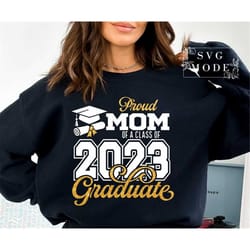 proud mom of a class of 2023 graduate svg png, class of 2023 svg, senior 2023 svg, graduation 2023 svg, senior mom svg,