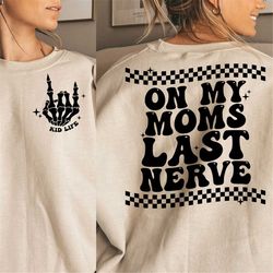 On My Moms Last Nerve Svg Png, Kid funny shirt, Kid Life Svg Png, ToddlerHood Svg Png, Funny Toddler Shirt, Digital Down