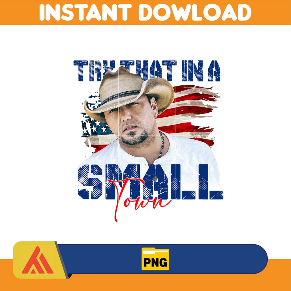 Try That In A Small Town PNG,Country Png, Southern Png, Jason Aldean Png, Girl Country Png, Country Music Png (31).jpg