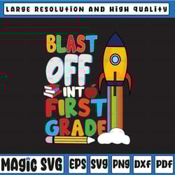 blast off into first grade svg, back to school, first day of school, rainbow rocket, 1st grade kid& teacher gifts cricut