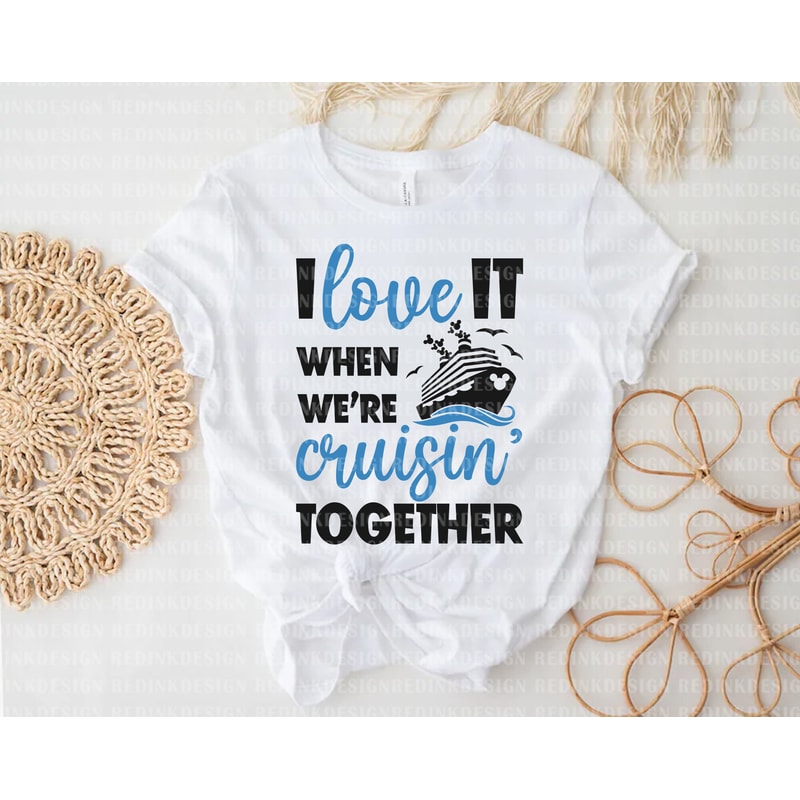 I Love It When We're Cruisin' Together Svg, Cruise Trip 2023 Svg, Cruise Ship Svg, Family Vacation Svg, Family Trip Shirt, Vacay Mode Svg - 2.jpg