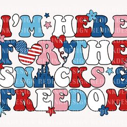 Im Here For The Snack SVG, Happy 4th Of July Svg, Independen