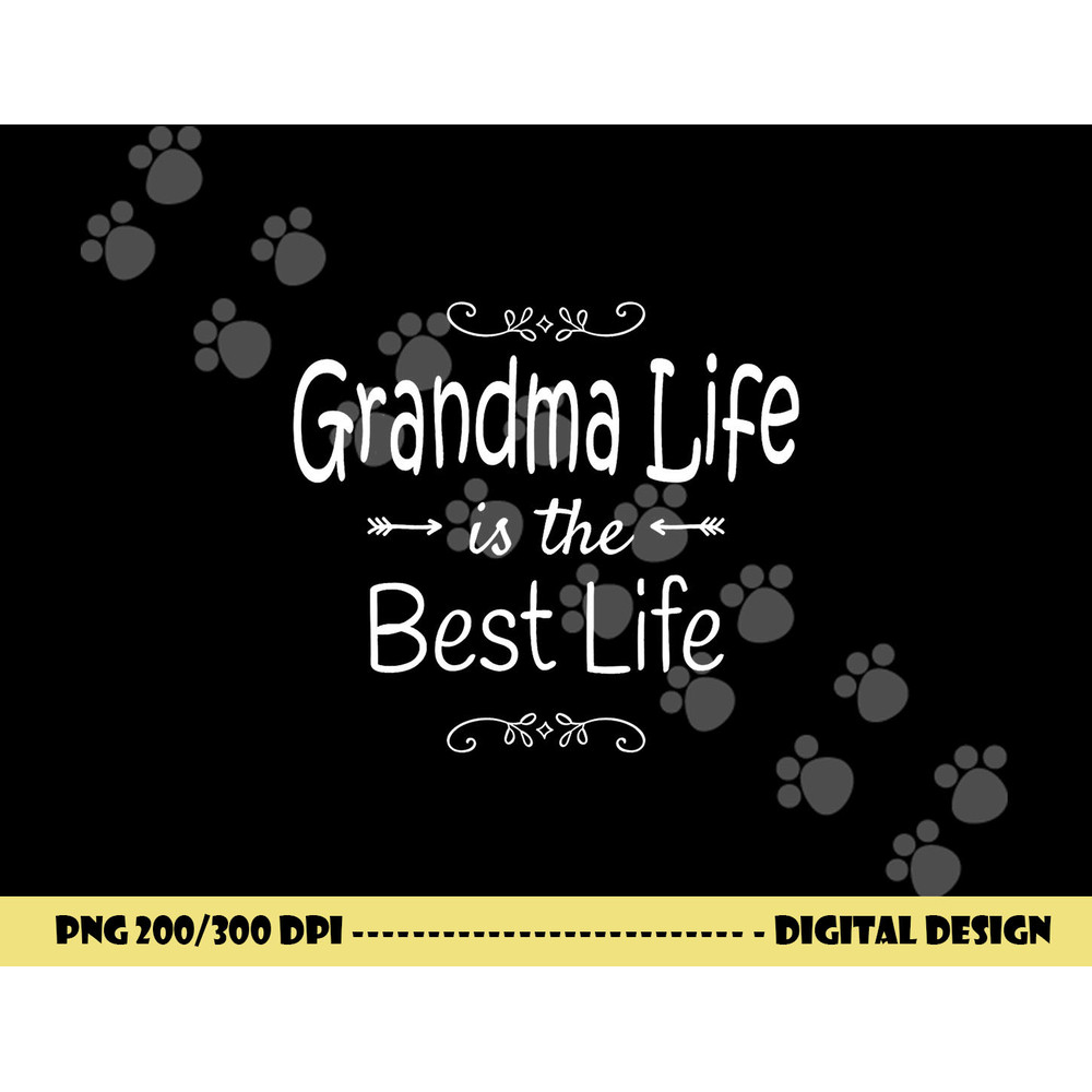 Grandma Life Is The Best Life Print for Grandma Gift png, sublimation copy.jpg