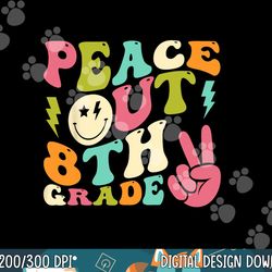 Peace Out 8th Grade Groovy Graduation Last Day of School  png, sublimation copy