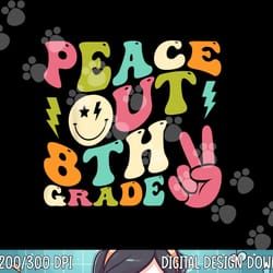 peace out 8th grade groovy graduation last day of school png, sublimation copy