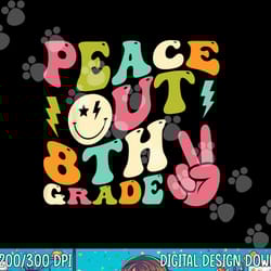 peace out 8th grade groovy graduation last day of school png, sublimation copy