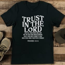 trust in the lord tee