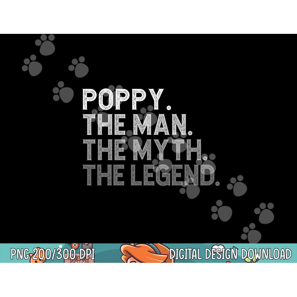 POPPY The Man The Myth The Legend Father s Day Funny png, sublimation copy.jpg