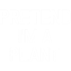 Pretend I m A Plant - Funny Lazy Halloween Costume png, sublimation