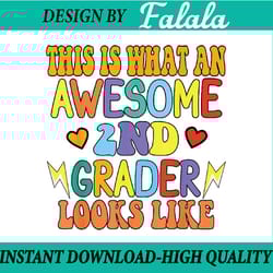 back to school 2nd grade awesome second grader looks like png, first day of school png, back to school png, digital down