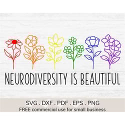 neurodiversity is beautiful svg, autism awareness teacher svg, autism mom shirt svg, adhd svg, botanical print, wildflo