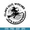 Claws OUt Witches It_s Halloween Svg, Halloween Svg, Png Dxf Eps Digital File.jpeg