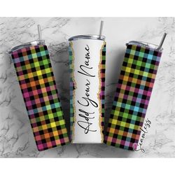 Multi Color Checkered Add Your Own Name, 20oz Sublimation Tumbler Designs, Skinny Tumbler Wraps Template - 311 PATTERN
