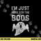 I m Just Here for the Boos Shirt, Hilarious Halloween Shirt png,sublimation copy.jpg