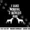 I Was Normal 2 Boxers Ago - Funny Dog T Shirt copy.jpg