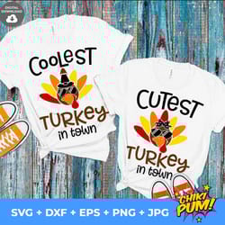 coolest turkey in town svg, cutest turkey in town svg, turkey face svg, thanksgiving kids, instant download