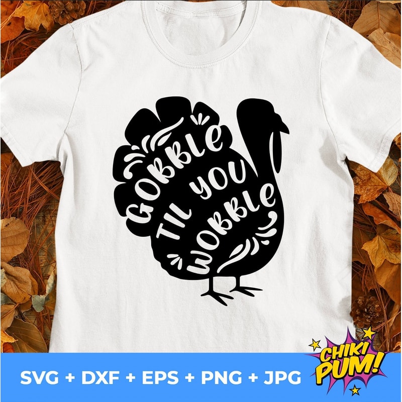 Gobble til you Wobble SVG, Thanksgiving Svg, Thanksgiving Turkey SVG, Turkey SVG, Turkey day clipart, Cricut, Silhouette Cut Files - 1.jpg