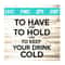 MR-582023135012-to-have-and-to-hold-and-to-keep-your-drink-cold-svg-image-1.jpg