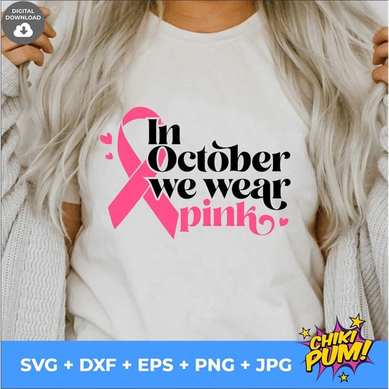 MR-68202315432-in-october-we-wear-pink-svg-breast-cancer-svg-awareness-image-1.jpg